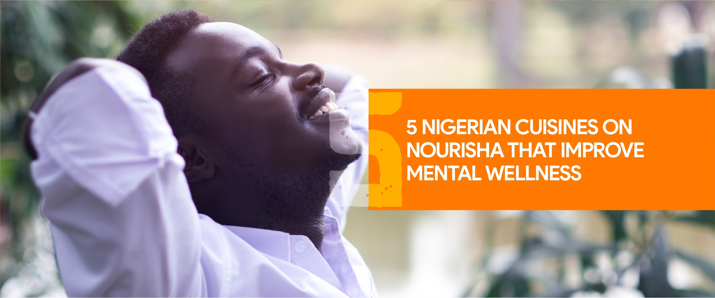 5 Nigerian Cuisines on Nourisha to Improve Mental Wellness: A Foodie’s Guide to comfort food for the body and soul