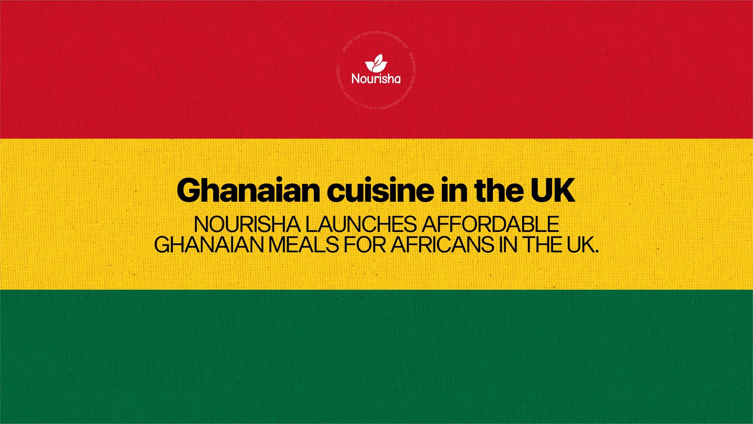 Ghanaian cuisine in the UK— Nourisha Launches Affordable Ghanaian Meals for Africans in the UK.