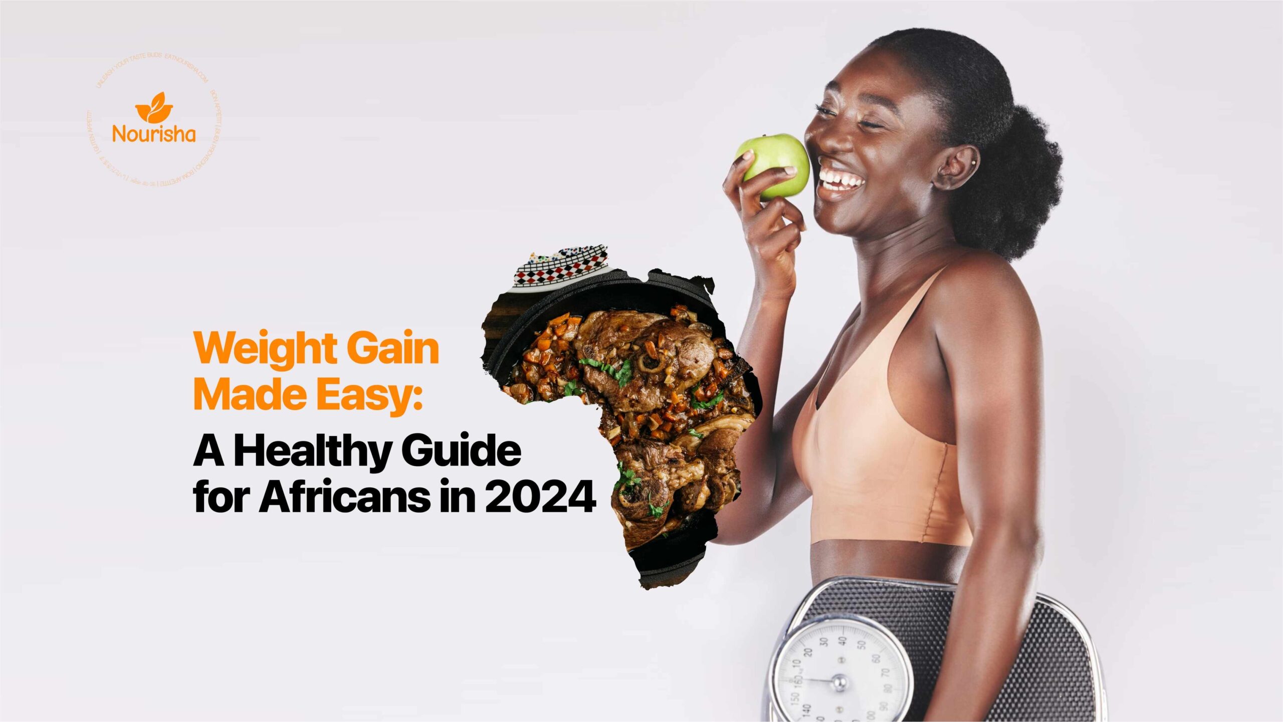 Weight Gain Made Easy: A Healthy Guide for Africans in 2024